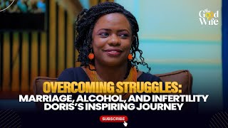 Overcoming Struggles Marriage Alcohol and Infertility — Doris’s Inspiring Journey [upl. by Nywloc883]