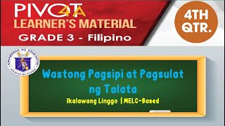 FILIPINO 3  WASTONG PAGSIPI AT PAGSULAT NG TALATA  QUARTER 4  WEEK 2  MELCBASED [upl. by Gibbons]