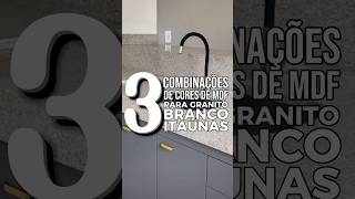 3 COMBINAÇÕES DE CORES DE MDF COM O GRANITO BRANCO ITAÚNAS  MDF para pedra branca na cozinha [upl. by Goober]