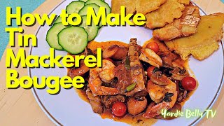 HOW TO MAKE TIN MACKEREL BOUGEE  SAUTEED MACKEREL FRANKS amp SHRIMP RECIPE [upl. by Kashden]