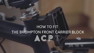 How To Fit The Brompton Front Carrier Block [upl. by Debor345]