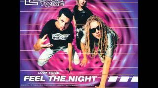 Look Twice  Feel The Night Radio Mix [upl. by Neeli]