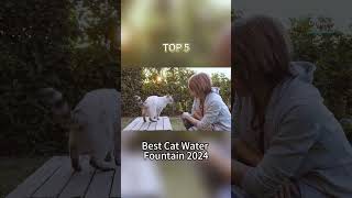 TOP 5 Best Cat Water Fountain 2024 [upl. by Ardnot]