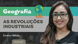 As revoluções industriais​ ​ Geografia  Ensino Médio [upl. by Eusassilem]