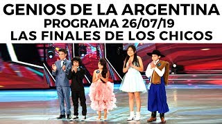 Genios de la Argentina en Showmatch  Programa completo 260719  Las finales de los chicos [upl. by Wichern104]