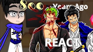 One piece 800 years ago react to Zoro  one piece react to viral [upl. by Ylrrad]