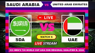 T20 Live  Saudi Arabia vs United Arab Emirates Live Cricket Score amp Commentary [upl. by Enyt]