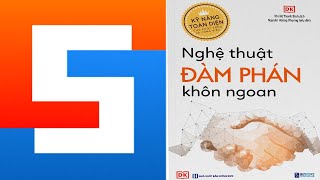 Nghệ Thuật Đàm Phán Khôn Ngoan  Sách Tóm Tắt  Bí Quyết Thành Công [upl. by Avictor820]