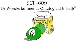 Oversimplified SCP Chapter 54  quotSCP609 DrWondertainments Ontological 6balls®quot [upl. by Starobin]