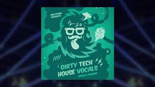 quotDirty Tech House Vocalsquot Sample Pack Dirtybird Style [upl. by Cioban]