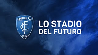 Empoli Football Club lo Stadio del Futuro [upl. by Thaddaus]