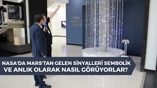 NASAda Ziyaretçiler Marstan Gelen Sinyalleri Sembolik ve Anlık Olarak Nasıl Görüyorlar [upl. by Yenial677]