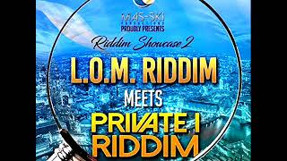 LOM Riddim Mix Showcase Part 2 Feat Celia Heavenly Grantie Ashe July 2019 [upl. by Eicrad]