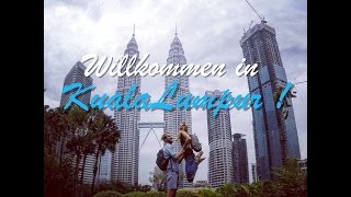 WEITER NACH KUALA LUMPUR ● Malaysia ● Weltreise Vlog 023 [upl. by Kciwdahc875]