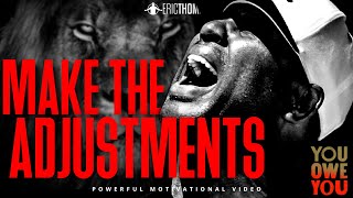 ERIC THOMAS  MAKE THE ADJUSTMENT POWERFUL MOTIVATIONAL VIDEO [upl. by Remmos240]