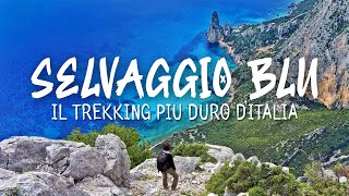 SELVAGGIO BLU  Il trekking più duro dItalia [upl. by Bradwell656]