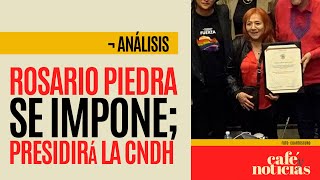 Análisis¬ Pese a críticas Rosario Piedra se impone para presidir la CNDH en un segundo mandato [upl. by Waverly]