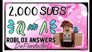 2k Subs QampA ROBLOX ANSWERS With DaPandaGirl [upl. by Sass]