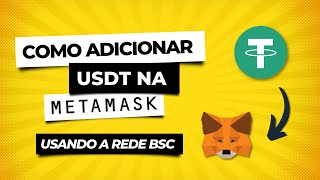 ✅ Como ADICIONAR o TOKEN USDT na METAMASK na REDE BSC em 1 Minuto  🔥 SUPER FÁCIL 🔥 [upl. by Berny]