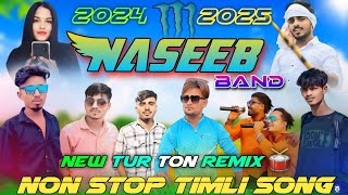 NASEEB STAR BEND NON STOP TIMLI SONG ll 202425 NEW TUR TON REMIX 🥁 ll [upl. by Consuela906]