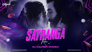 ANIMAL SATRANGA Remix DJ Kalpesh Mumbai  Ranbir KapoorRashmika  Bollywood Song Remix 2023 [upl. by Randolf]