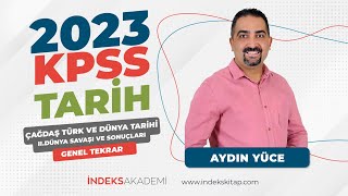 21 KPSS  Çağdaş Türk Ve Dünya TarihiII Dünya Savaşı ve Sonuçları  Genel Tekrar  Aydın Yüce [upl. by Akiemahs424]