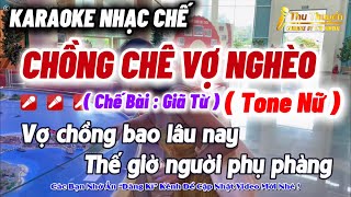 Karaoke Chồng Chê Vợ Nghèo Tone Nữ  Nhạc Chế Tình Nghĩa Vợ Chồng Hay Nhất [upl. by Misaq]