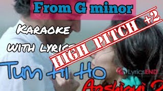 From G minor  Tum hi ho  karaoke  arijit singh  karaoke from G minor scale  2 scale pitch [upl. by Anirtac905]