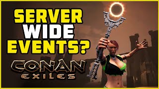 Server Wide Events Coming Conan Exiles 2023 [upl. by Assirehc746]