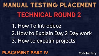 MANUAL TESTING PLACEMENT PART 4  TECHNICAL ROUND 2 IN MNC HOW TO EXPLAIN PROJECT AND DAILY WORK [upl. by Yajiv]