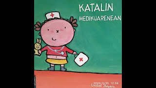 quotKATTALIN MEDIKUARENEANquot IPUINA [upl. by Adikram]