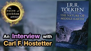 The Nature of Middleearth  FULL INTERVIEW with editor Carl F Hostetter [upl. by Nnewg]