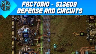 Factorio  S13E09  Defense and Circuits [upl. by Alliber]