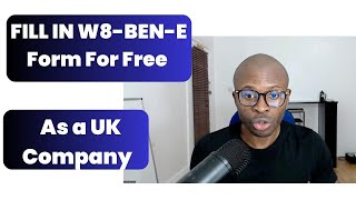 HOW TO FILL IN AND SIGN THE W8BENE FORM AS A UK BUSINESS IN 2023 [upl. by Neimad202]