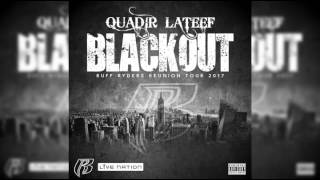 Quadir lateef  Blackout 2017 [upl. by Delanty]