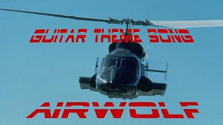 AIRWOLF Guitar Theme Song [upl. by Elena]