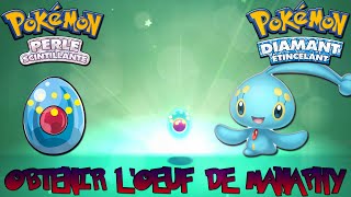 Pokémon Perle Scintillante amp Diamant Étincelant  Obtenir loeuf de Manaphy [upl. by Eetnwahs]