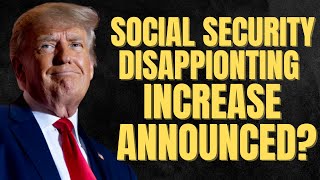 SOCIAL SECURITY INCREASE A BIG DISAPPOINTMENT SSA SSI SSDI INCREASED Payments THIS MUCH [upl. by Annaira904]