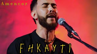 FHKAYTI توفيق أمنكور  فحكايتي  Tawfik Amencor Audio Prod by Mikson [upl. by Akimal602]