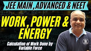 Work Power and Energy Part 2  Calculation of Work Done by Variable Force [upl. by Inavoj784]