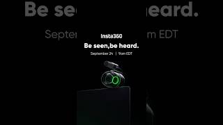 Be seen be heard 🙌 Our next camera lands Sep 24 Any guesses 🤔 Insta360 newcamera shorts [upl. by Arv500]