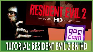 TUTORIAL RESIDENT EVIL 2 GOG CON MOD HD SEAMLESS [upl. by Ytirehc107]