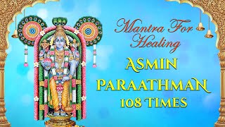 Mantra For Healing  Asmin Parathman 108 times Chants with Lyrics  Narayaneeyam Sloka [upl. by Jenda852]