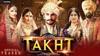 Takht  21 Interesting Facts  Ranveer Singh  Kareena Kapoor  Karan Johar  Jahnvi Kapoor  Alia B [upl. by Attenej]