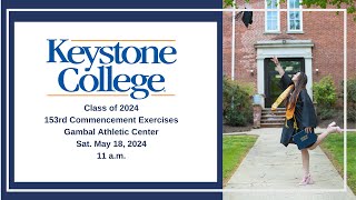 Keystone College Class of 2024 Commencement Ceremony [upl. by Yovonnda547]