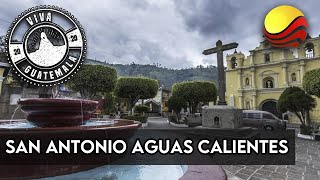 Viva Guatemala presenta San Antonio Aguas Calientes [upl. by Gershom894]