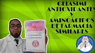 GELASIMI ANTIOXIDANTES Y AMINOÁCIDOS DE FARMACIA SIMILARES [upl. by Matland]