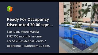 Ready For Occupancy Discounted 3000 sqm 2bedroom Residential Condo Renttoown in San Juan [upl. by Dnomse]