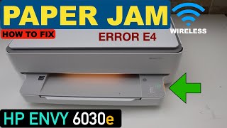 HP Envy 6030e Paper Jam  Error E4 Orange Light Flashing Warning Light Blinking [upl. by Nelia]