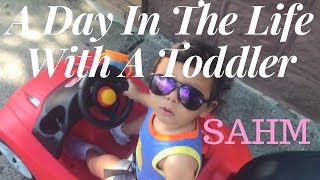 Day In The Life With A Toddler SAHM [upl. by Reiss]